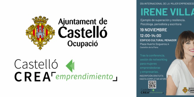 En la imagen de la derecha, escudo de Castellón de la Plana y logotipo de Castellón Emprendimiento. A la derecha cartel del Día Internacional de la Mujer Emprendedora con la imagen de la cara de Irene Villa , la conferenciante.