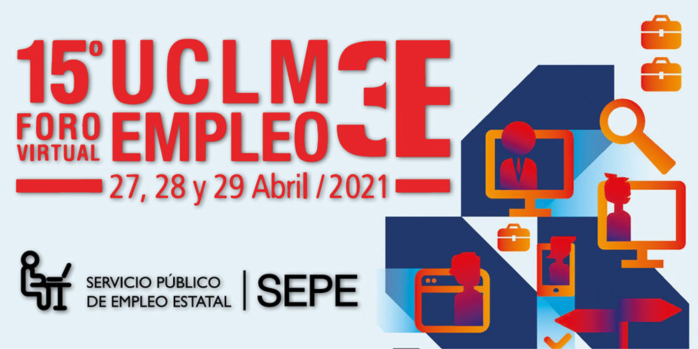 El XV Foro Empleo UCLM3E (Edición virtual) se celebró los días 27, 28 y 29 de abril
