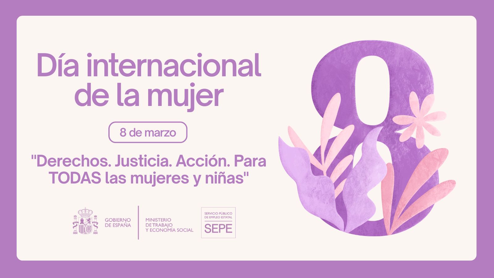 El SEPE, comprometido con la lucha por la igualdad bajo el lema “Derechos. Justicia. Acción. Para TODAS las mujeres y niñas”